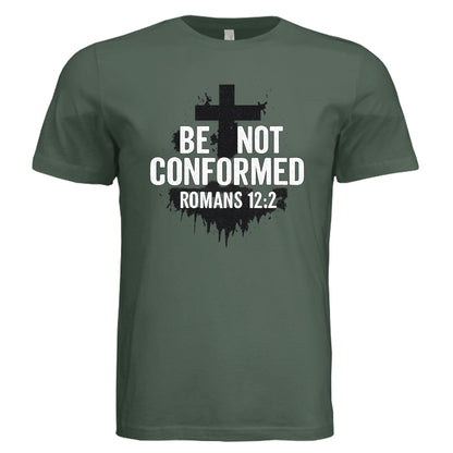 Be Not Conformed Unisex Christian T-shirt - ClaimedbyGodDesigns