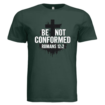 Be Not Conformed Unisex Christian T-shirt - ClaimedbyGodDesigns