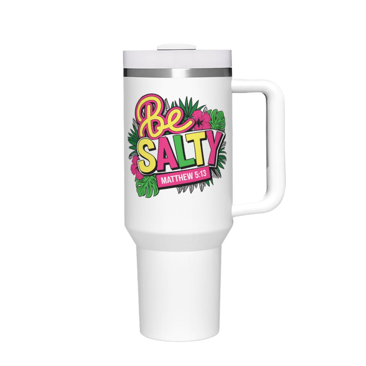 Be Salty Christian Stainless Steel Tumbler 40oz - ClaimedbyGodDesigns