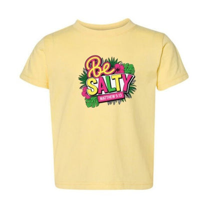 Be Salty Christian Toddler T-shirt - ClaimedbyGodDesigns
