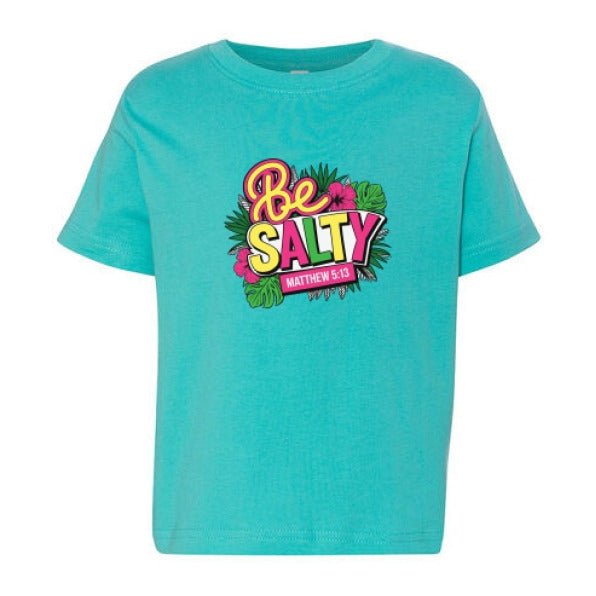 Be Salty Christian Toddler T-shirt - ClaimedbyGodDesigns