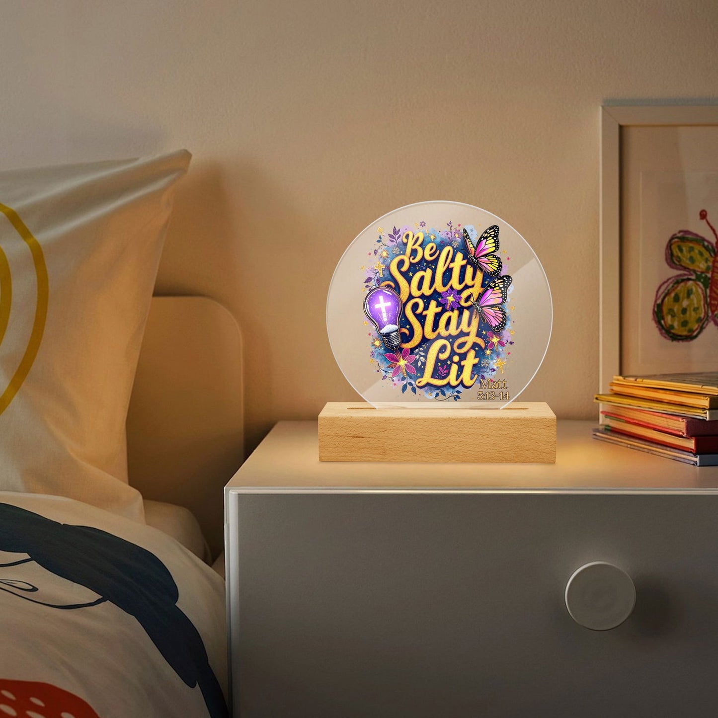 Be Salty Stay Lit Christian Acrylic Plaque with Stand - Round - ClaimedbyGodDesigns
