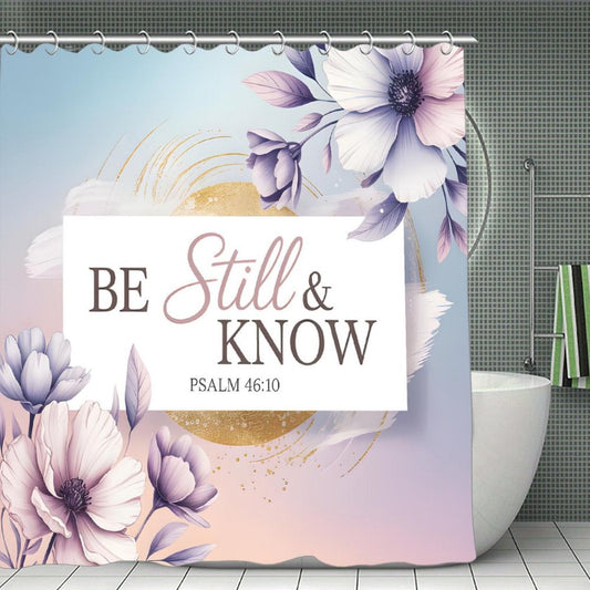 Be Still And Know Christian Waterproof Shower Curtain - ClaimedbyGodDesigns