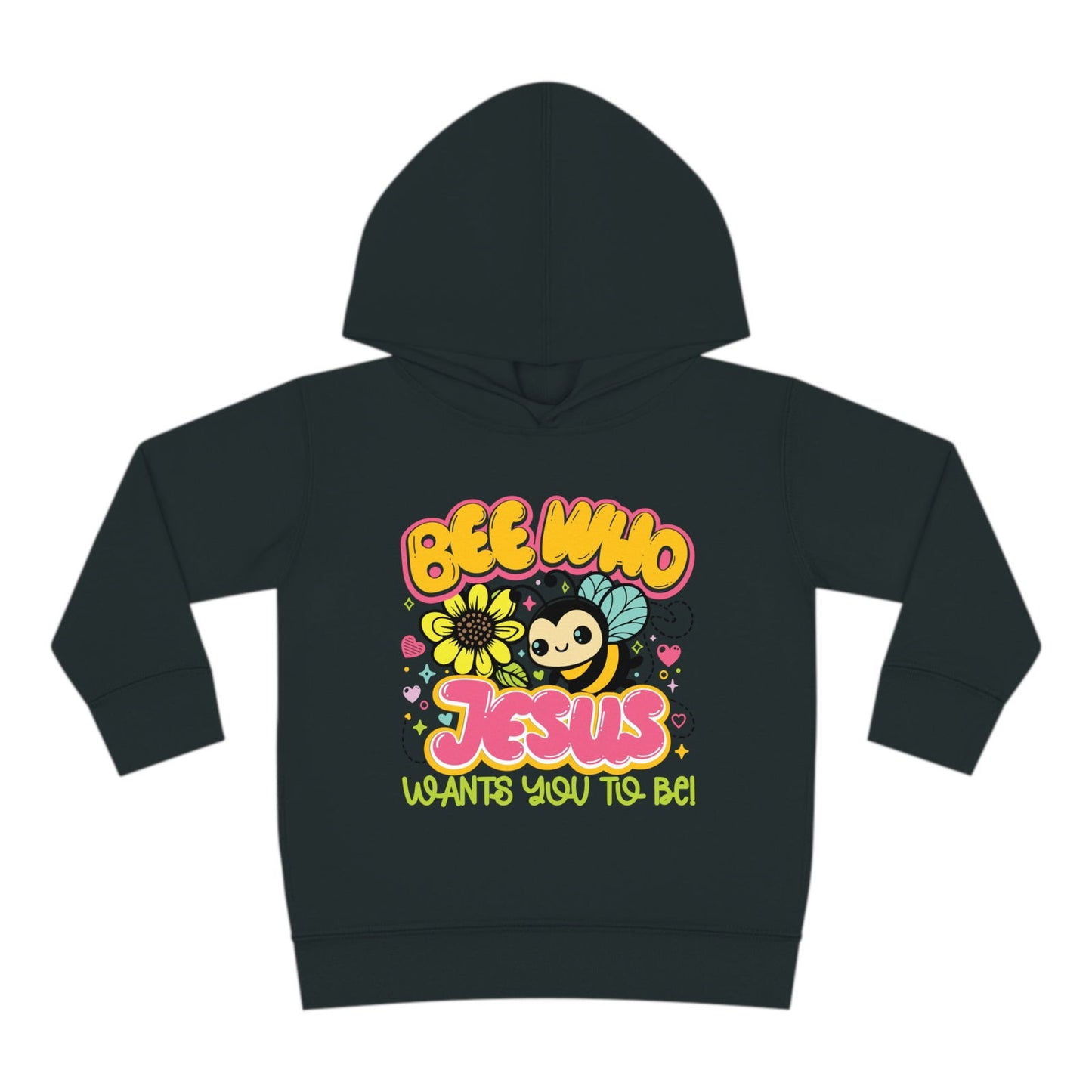 Bee Who Jesus Wants You To Be Christian Toddler Pullover Fleece Hooded Sweatshirt - ClaimedbyGodDesigns
