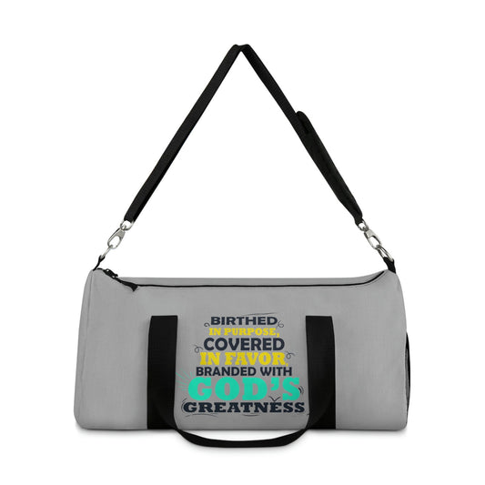 Birthed In Purpose Covered In Favor Branded With God's Greatness Duffel Bag - ClaimedbyGodDesigns