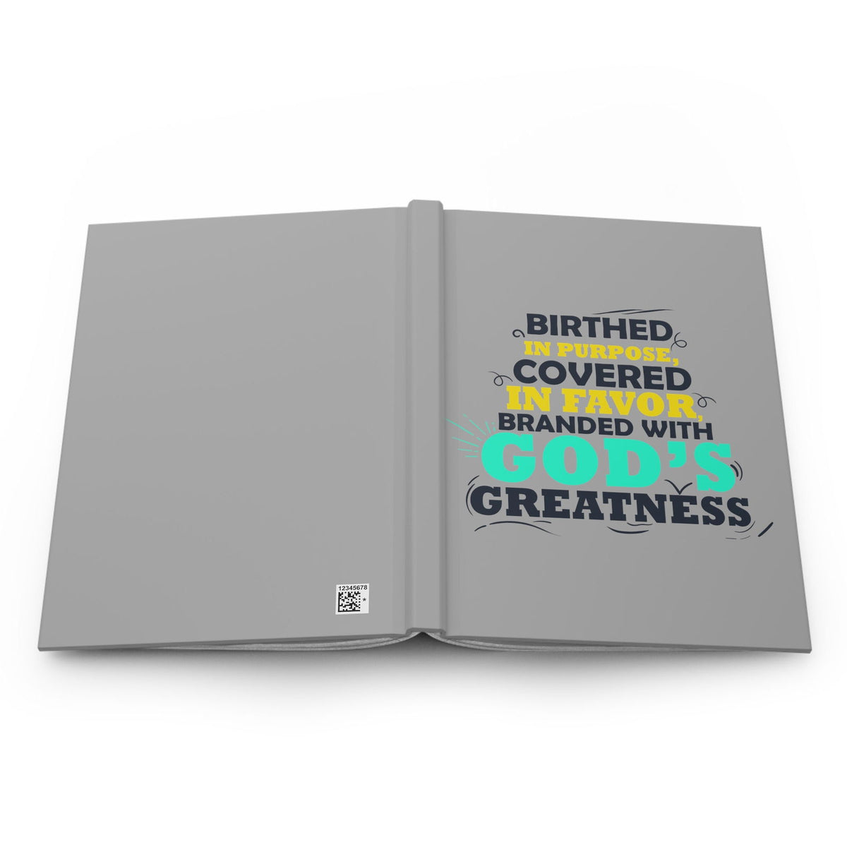 Birthed In Purpose, Covered In Favor, Branded With God's Greatness Hardcover Journal Matte - ClaimedbyGodDesigns