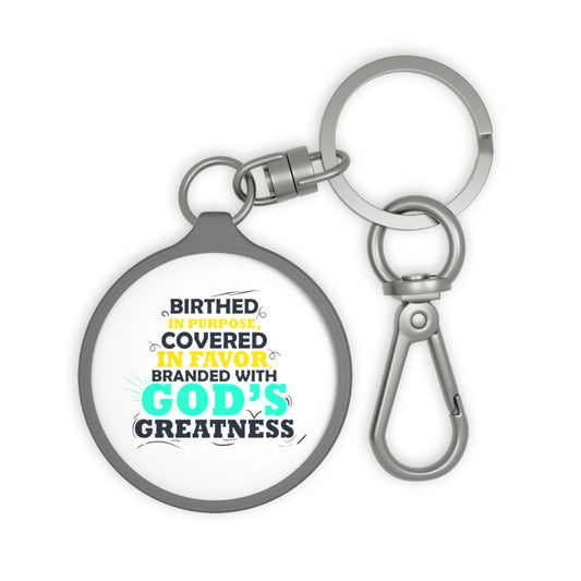 Birthed In Purpose, Covered In Favor, Branded With God's Greatness Key Fob - ClaimedbyGodDesigns