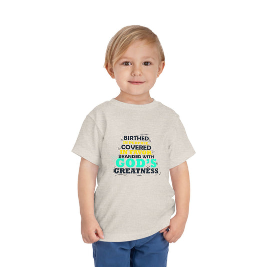 Birthed In Purpose Covered In Favor Branded With God's Greatness Toddler Christian T-Shirt - ClaimedbyGodDesigns