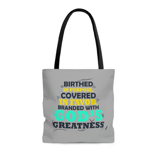 Birthed In Purpose, Covered In Favor, Branded With God's Greatness  Tote Bag - ClaimedbyGodDesigns