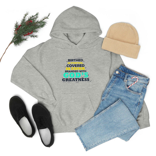 Birthed In Purpose, Covered In Favor, Branded With God's Greatness Unisex Pull On Hooded sweatshirt - ClaimedbyGodDesigns