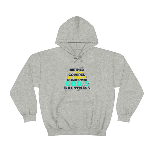 Birthed In Purpose, Covered In Favor, Branded With God's Greatness Unisex Pull On Hooded sweatshirt - ClaimedbyGodDesigns