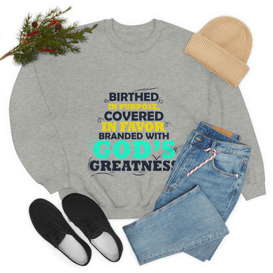 Birthed In Purpose, Covered in Favor, Branded With God's Greatness  Unisex Heavy Blend™ Crewneck Sweatshirt - ClaimedbyGodDesigns
