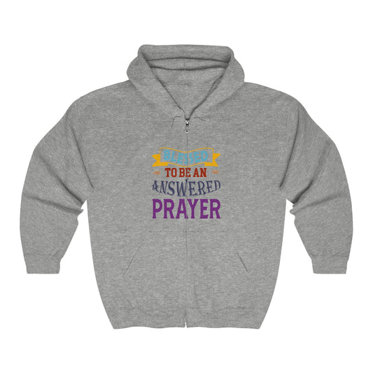 Blessed To Be An Answered Prayer Unisex Heavy Blend Full Zip Hooded Sweatshirt - ClaimedbyGodDesigns
