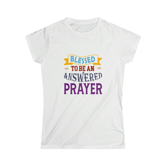 Blessed To Be An Answered Prayer Women's T-shirt - ClaimedbyGodDesigns