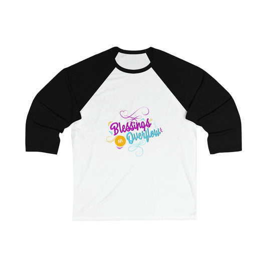 Blessings On Overflow Unisex 3\4 Sleeve Baseball Tee - ClaimedbyGodDesigns
