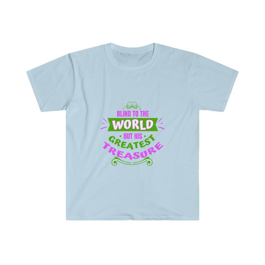 Blind To The World But His Greatest Treasure Unisex  T-shirt - ClaimedbyGodDesigns
