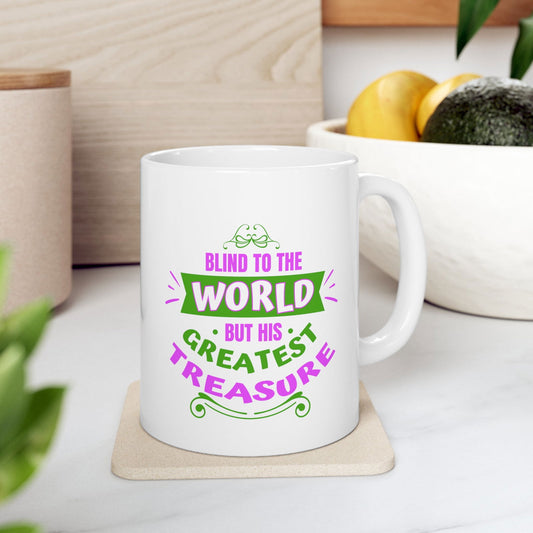 Blind To The World But His Greatest Treasure White Ceramic Mug 11oz (double sided printing) - ClaimedbyGodDesigns