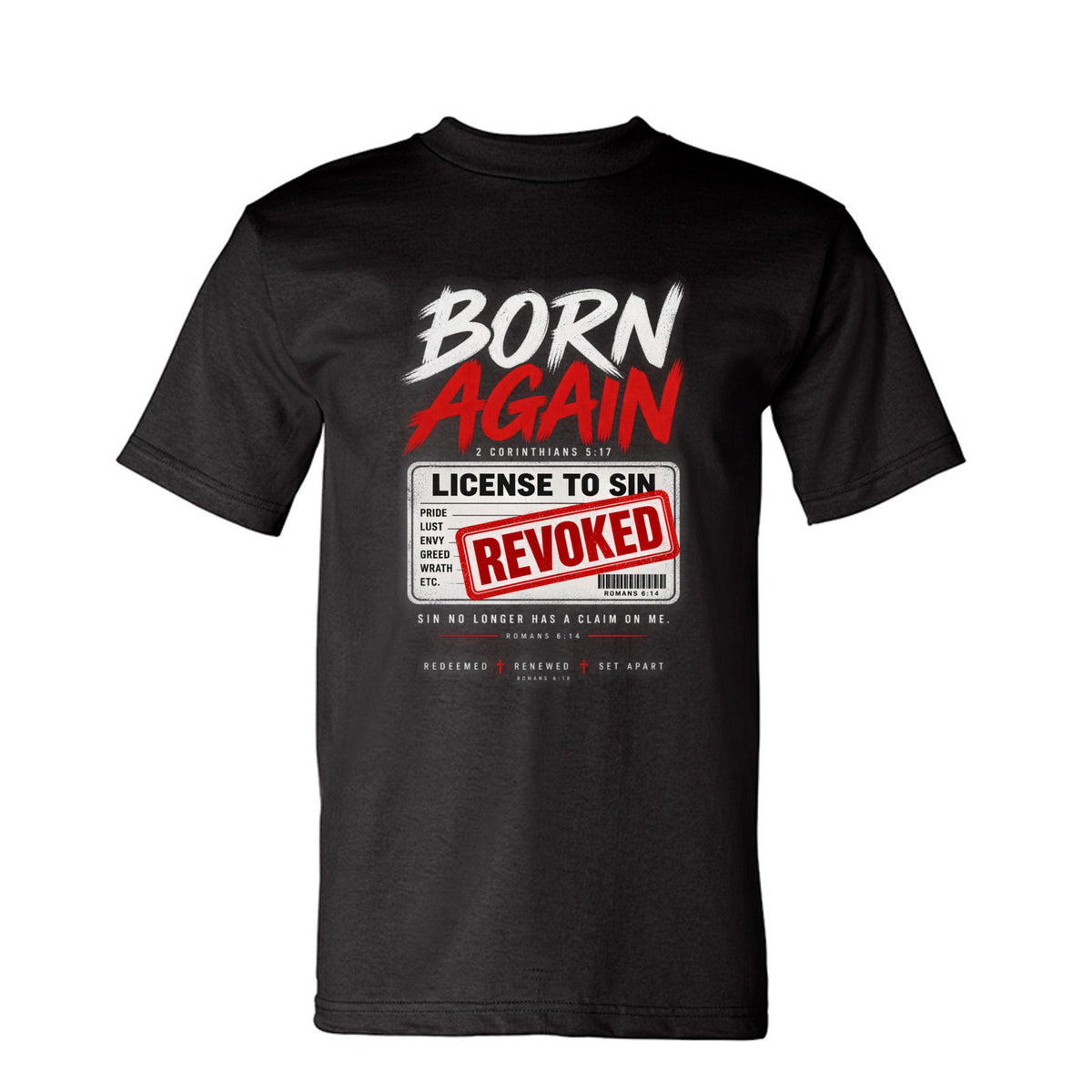 Born Again License To Sin Revoked Unisex Christian T-shirt - ClaimedbyGodDesigns