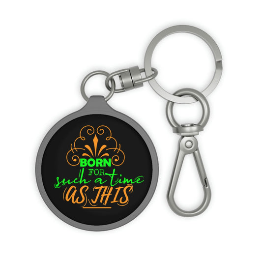 Born For Such A Time As This Key Fob - ClaimedbyGodDesigns