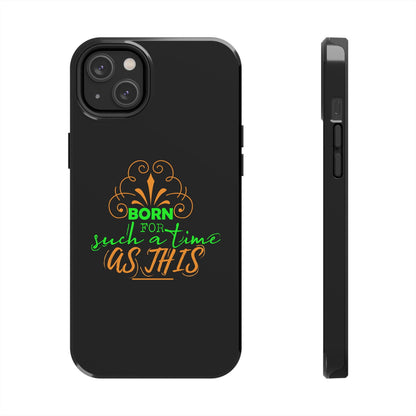 Born For Such A Time As This Tough Phone Cases, Case-Mate - ClaimedbyGodDesigns