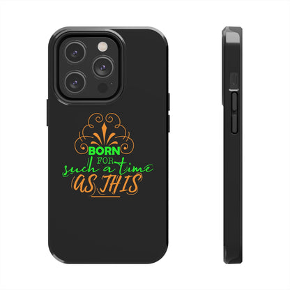 Born For Such A Time As This Tough Phone Cases, Case-Mate - ClaimedbyGodDesigns
