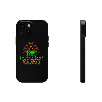 Born For Such A Time As This Tough Phone Cases, Case-Mate - ClaimedbyGodDesigns