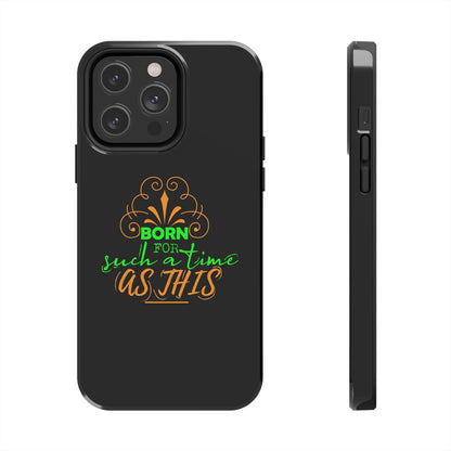Born For Such A Time As This Tough Phone Cases, Case-Mate - ClaimedbyGodDesigns