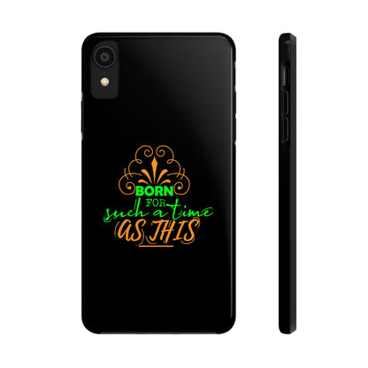 Born For Such A Time As This Tough Phone Cases, Case-Mate - ClaimedbyGodDesigns