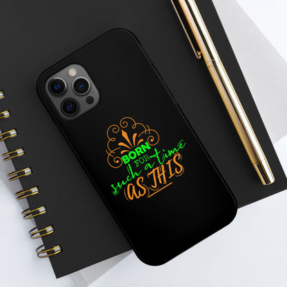 Born For Such A Time As This Tough Phone Cases, Case-Mate - ClaimedbyGodDesigns