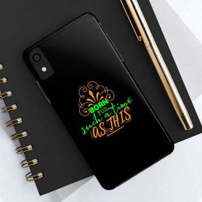Born For Such A Time As This Tough Phone Cases, Case-Mate - ClaimedbyGodDesigns