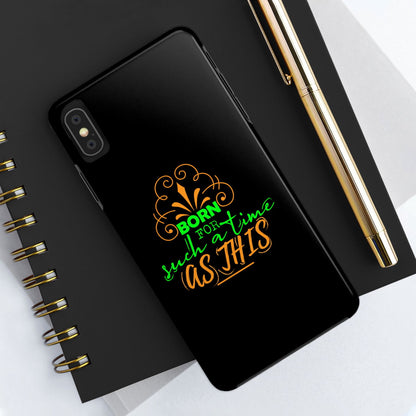 Born For Such A Time As This Tough Phone Cases, Case-Mate - ClaimedbyGodDesigns