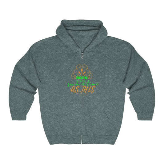 Born For Such A Time As This Unisex Heavy Blend Full Zip Hooded Sweatshirt - ClaimedbyGodDesigns