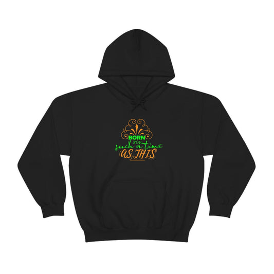Born For Such A Time As This Unisex Pull On Hooded sweatshirt - ClaimedbyGodDesigns