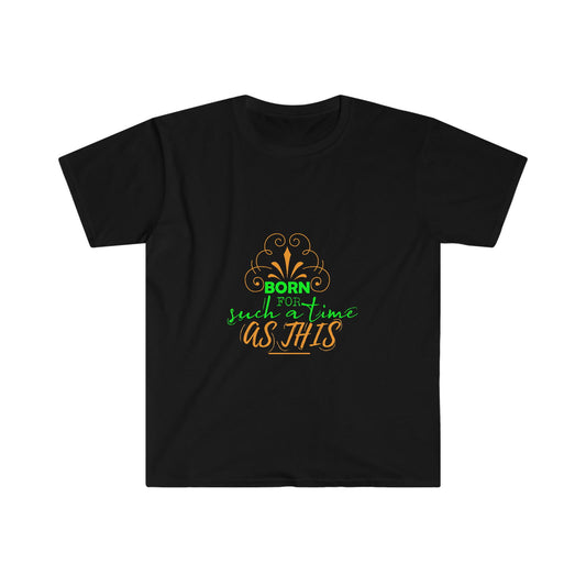 Born For Such A Time As This Unisex T-shirt - ClaimedbyGodDesigns