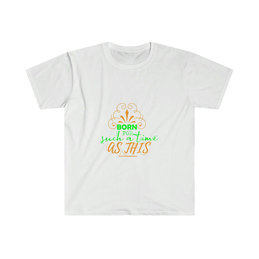 Born For Such A Time As This Unisex T-shirt - ClaimedbyGodDesigns