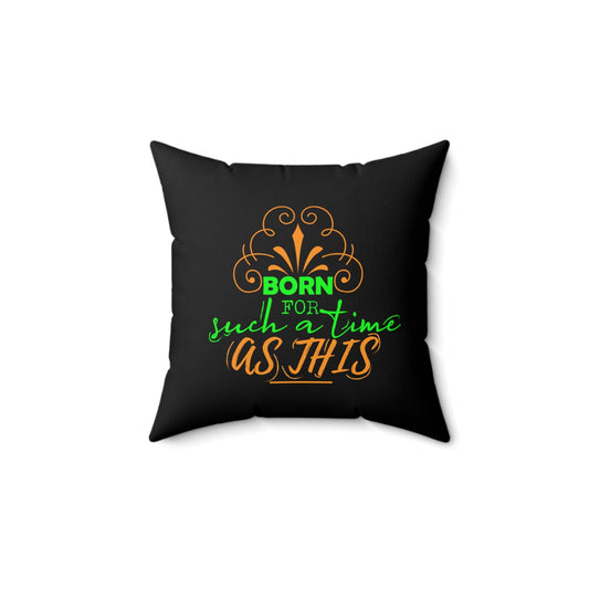 Born For Such A Time As this Pillow - ClaimedbyGodDesigns