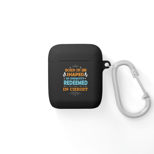 Born In Sin Shaped In Inequity Redeemed In Christ Airpod / Airpods Pro Case cover - ClaimedbyGodDesigns