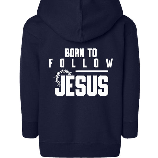 Born To Follow Him Toddler Christian Full-Zip Hooded Sweatshirt - ClaimedbyGodDesigns