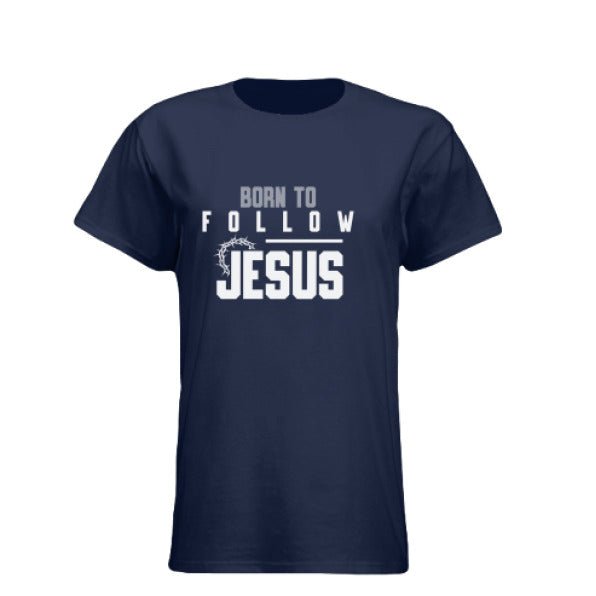 Born To Follow Him Youth Christian T-shirt - ClaimedbyGodDesigns
