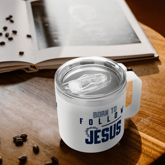 Born To Follow Jesus Christian 14oz Stainless Steel Coffee Mug Coffee Cup with Lid and Handle - ClaimedbyGodDesigns