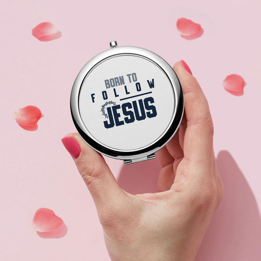 Born To Follow Jesus Christian Compact Mirror - Inspirational Faith Accessory - ClaimedbyGodDesigns