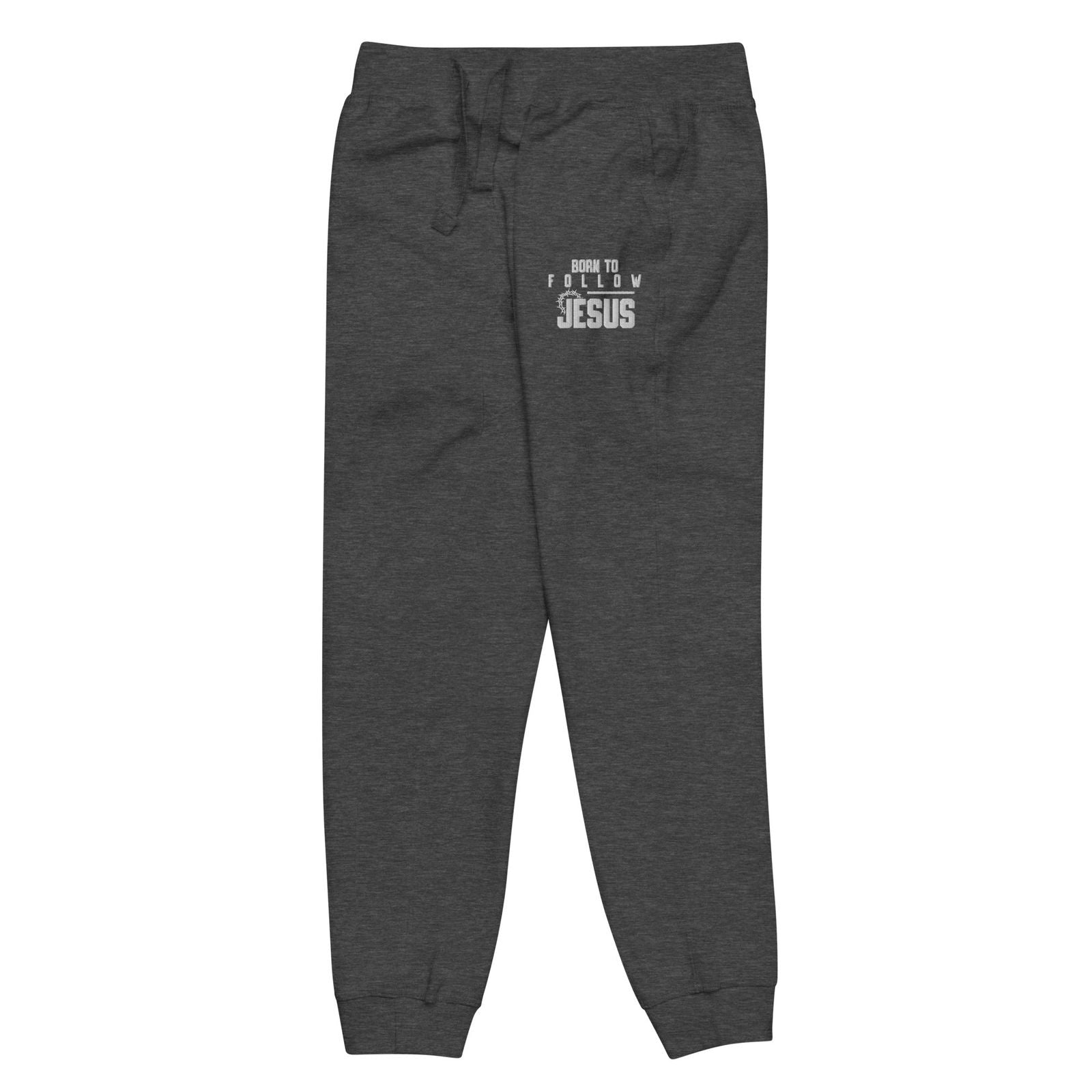 Born To Follow Jesus Christian Unisex Embroidered Fleece sweatpants - ClaimedbyGodDesigns