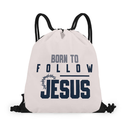 Born To Follow Jesus Gym Drawstring Bag(Single-Sided Print) - ClaimedbyGodDesigns