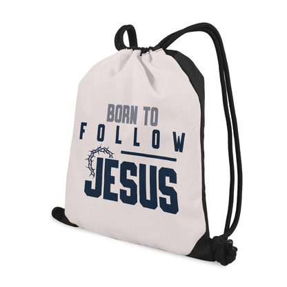Born To Follow Jesus Gym Drawstring Bag(Single-Sided Print) - ClaimedbyGodDesigns