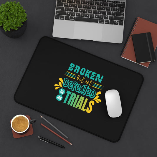 Broken But Not Defeated By My Trials Christian Computer Keyboard Mouse Desk Mat - ClaimedbyGodDesigns