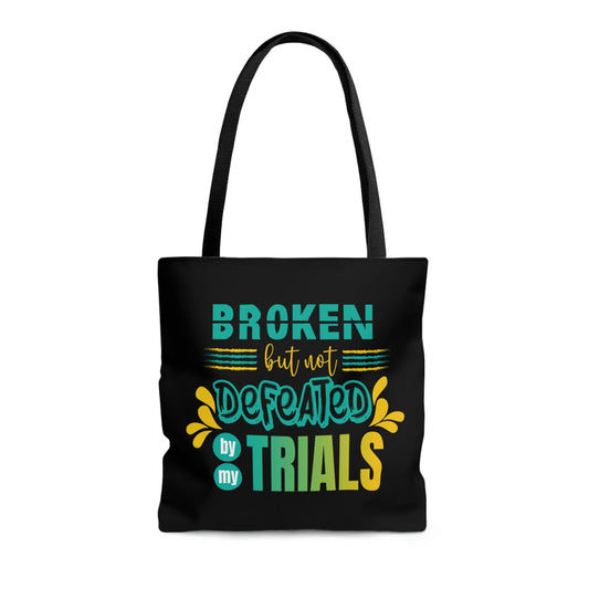 Broken But Not Defeated By My Trials Tote Bag - ClaimedbyGodDesigns
