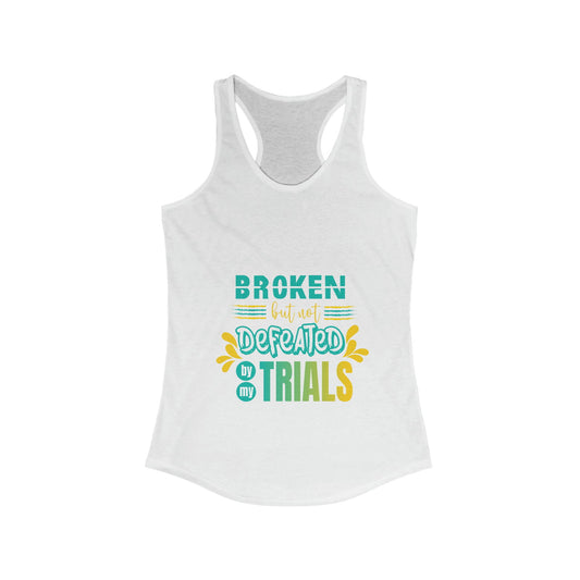 Broken but not Defeated By My Trials slim fit tank-top - ClaimedbyGodDesigns
