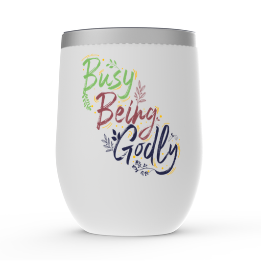 Busy Being Godly Stemless Wine Tumblers 12oz - ClaimedbyGodDesigns