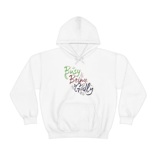 Busy Being Godly Unisex Hooded Sweatshirt - ClaimedbyGodDesigns
