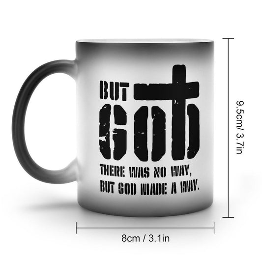 But God There Was No Way But God Made A Way Christian Color Changing Mug (Dual-sided ) - ClaimedbyGodDesigns